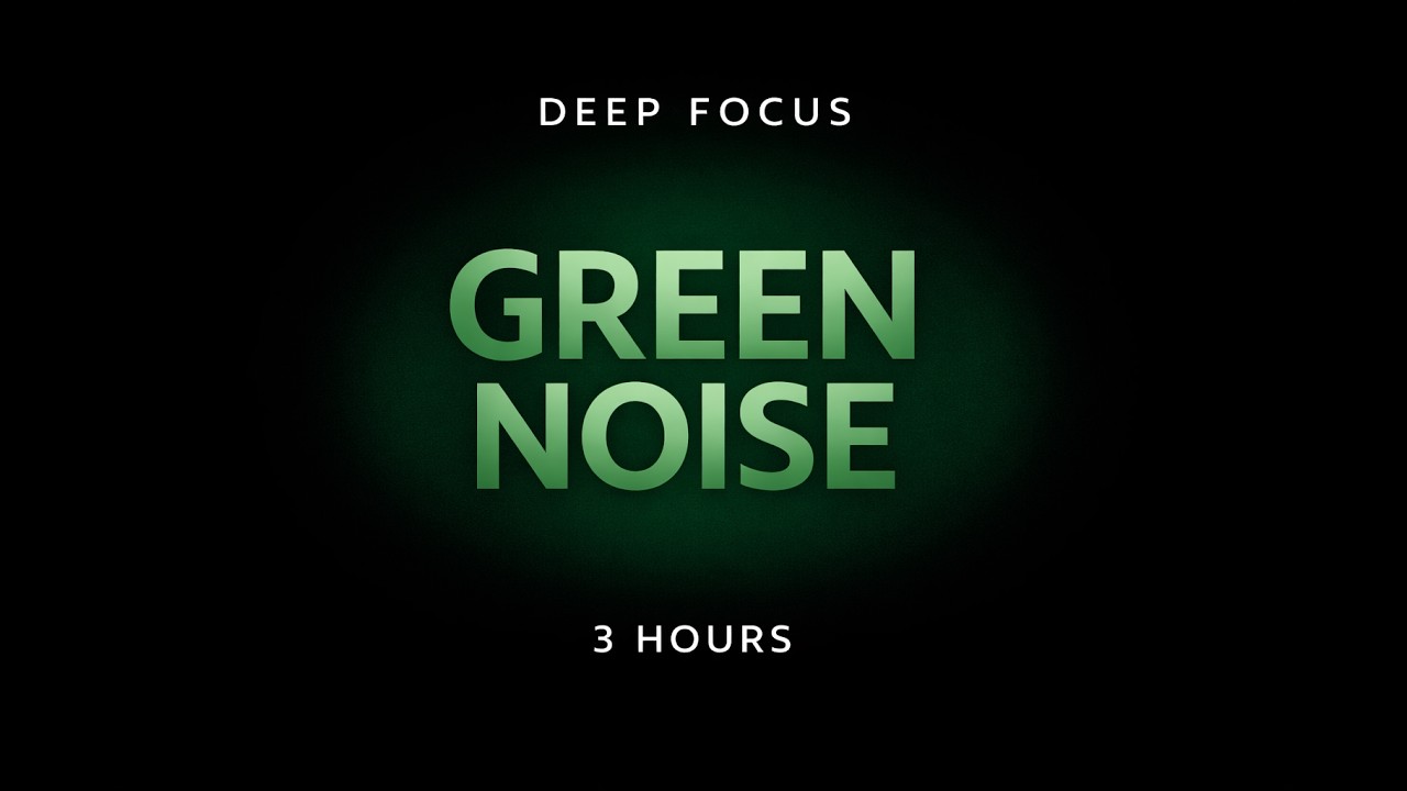 3 Hours Green Noise for Deep Focus – Black Screen Study & Work Sound