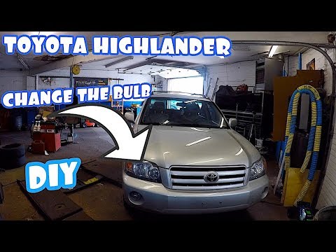 How to replace head light bulb on 2005 Toyota Highlander