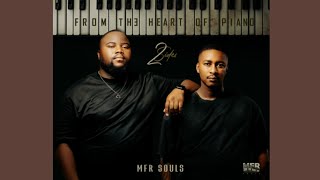 Mfr Souls Thuto The Human U0026 Dj Maphorisa  Azishe   Feat Chley