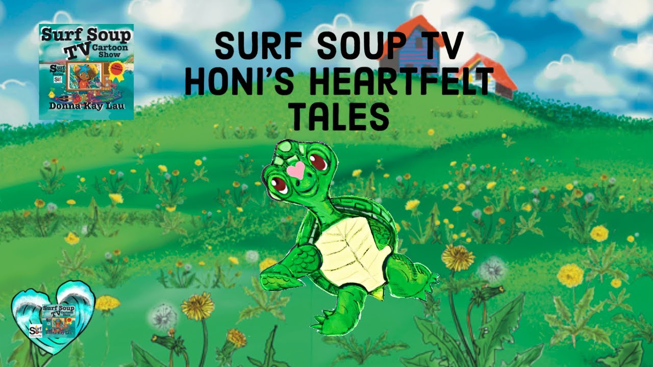 Surf Soup TV 📺 Honi’s Heartfelt Tales🎨Animated Kids Cartoon Show🐢