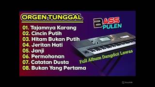 ORGENAN FULL ALBUM DANGDUT LAWAS ORGEN TUNGGAL FULL BASS TEMAN NGOPI