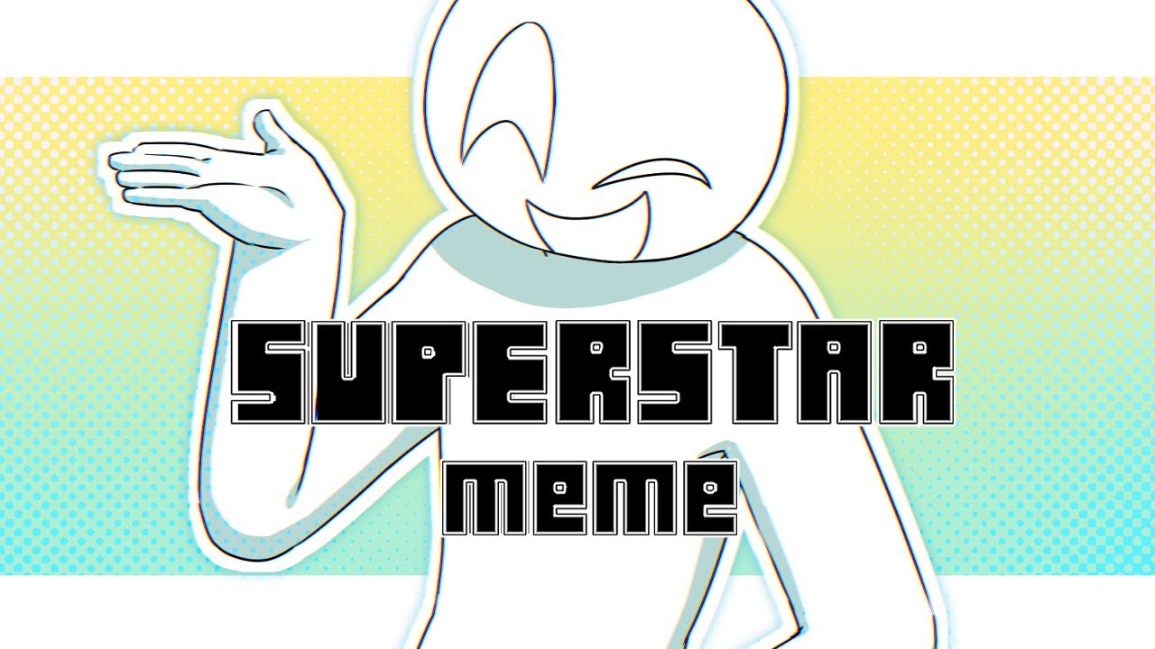 Superstar meme - YouTube