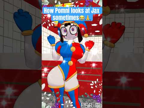 How Pomni looks at Jax sometimes😭🙏#tadc