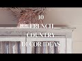 10 Simple French Country Decorating Ideas