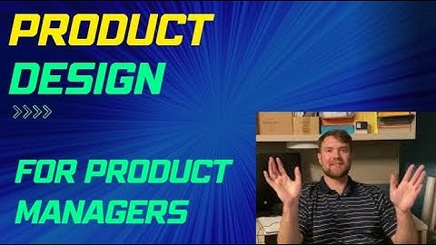 Designing and Wireframing for Product Managers