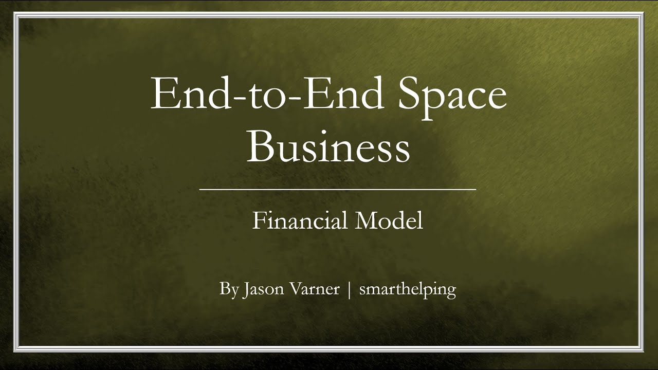 End-to-End Space Business Financial Model