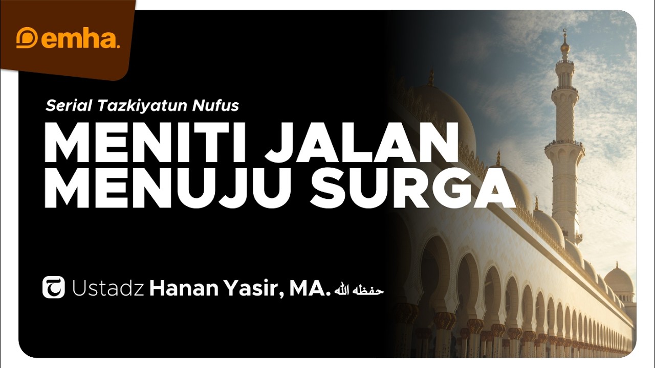 🔴 [LIVE] MENITI JALAN MENUJU SURGA| Serial Tazkiyatun Nufus | Hanan Yasir, MA