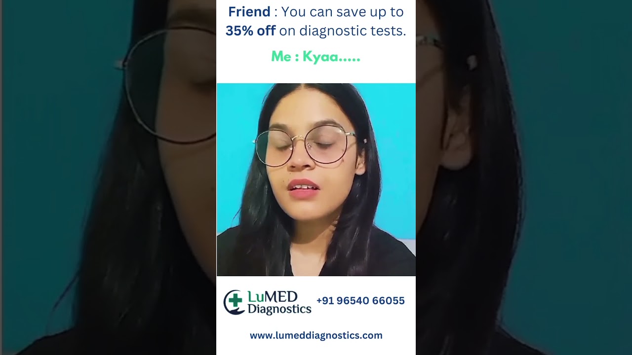 Now You can save up to 35℅ on Diagnostic Tests. 