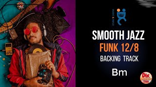 Backing Track Smooth Jazz -  Funk 12/8 in B minor (115 bpm)