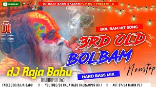 3rd Old Bol Bam Nonstop--!!Road Show Matal Mix--!!Dj Raja Babu Balarampur_1