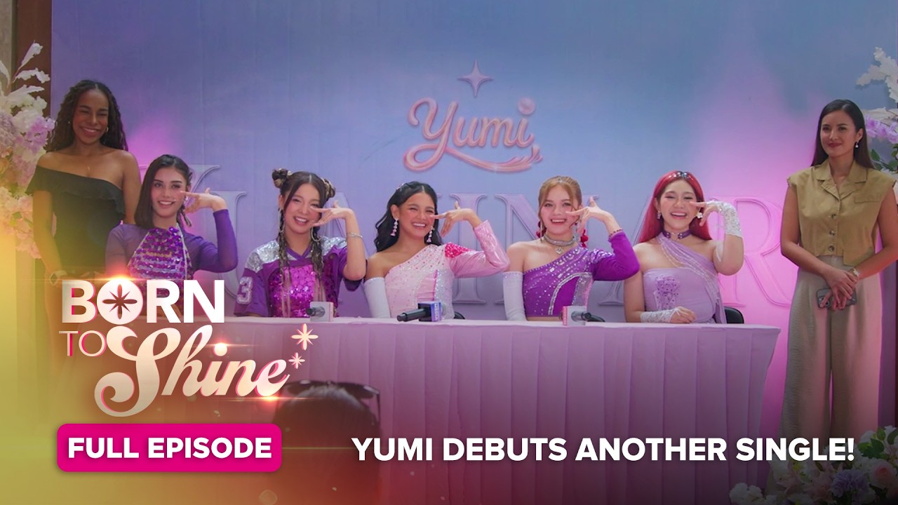 Born To Shine: YUMI debuts another single! (Full Episode 70) June 15, 2026