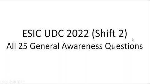 ESIC UDC 2022 2nd Shift All 25 General Awareness Questions with Answers - ESIC MTS/STENO 2022 G A