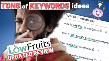 How to Find Tons of Keyword Ideas For Free (LowFruits Updated Review)