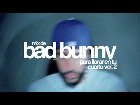 mix de bad bunny para llorar en tu cuarto vol. 2 │ PRKR