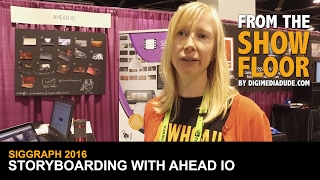 Storyboarding With Ahead IO @ SIGGRAPH 2016