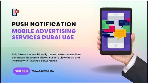 Targeted Marketing Precision: GEO Location Push Notification Advertising in Dubai, UAE