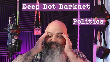 Politics  - Deep Dot Darknet