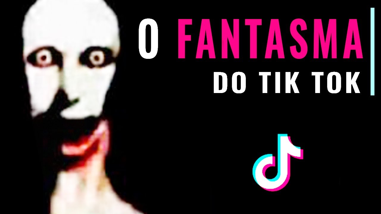 O Fantasma do Tik Tok 💀