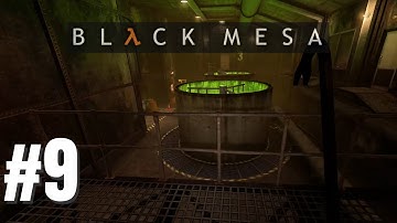 Black Mesa Residue Processing Walkthrough - Black Mesa Guide Part 9 (Full Gameplay Guide)