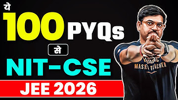 Solve 100 PYQs for NIT Selection😱😱 | JEE MAINS 2026 | JEE MOST IMPORTANT QUESTIONS | Harsh Sir