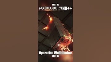 Operation Wallclimber Part 10 | Armored Core 6 NG++ #armoredcore6 #armoredcorevi #armoredcore