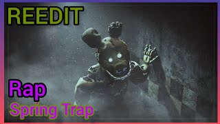 REEDIT Rap do Spring Trap {Rap do Spring Trap}{Fnaf}{Iron Master}