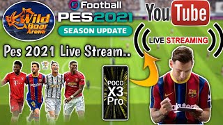 Pes 2021Mobile  Live stream with Wild Boar Arena Tour  Superstar Matches Live stream
