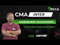 CMA INTER | MANGEMENT ACCOUTING | PREPARATION STRATEGY