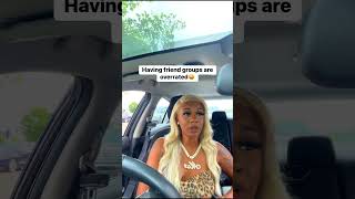 Having Friend Groups Are Overrated