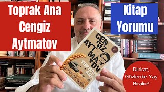 Toprak Ana / Cengiz Aytmatov / Kitap Yorumu / Kitap Önerileri / Kitap