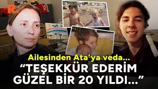 Teşekkür Ederim Güzel Bir 20 Yıldı Anne Ve Babasından Ata Emre Akmana Veda