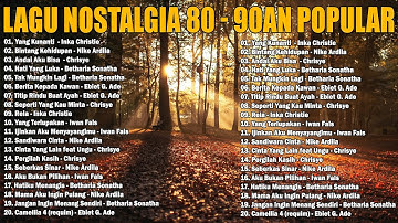Lagu Lawas Penuh Kenangan 🎉 Lagu Nostalgia Tembang Kenangan 80an 90an 👛 Koleksi Lagu Lawas Indonesia
