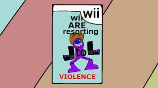 Wii are resorting to violence animation