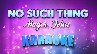 Mayer, John - No Such Thing (Karaoke & Lyrics)