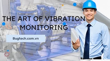 The Art of Vibration Monitoring - Bugtech