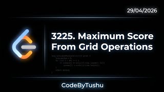 Maximum Score From Grid Operations 🔥 Hard DP Explained Step-by-Step | LeetCode 3225