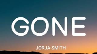 JORJA SMITH - GONE (LYRICS)