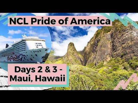 NCL Pride of America Cruise | Day 2 and 3 - Maui, Hawaii | Iao Valley | Maui Ocean Center | Kahului