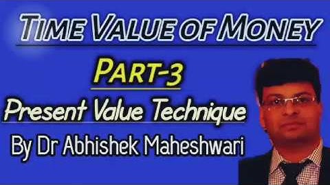 Present Value in Financial Management | Dr Abhishek Maheshwari