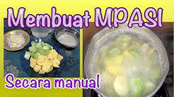 MEMBUAT MPASI BAYI 6 BULAN KEATAS - Durasi: 9.24. 