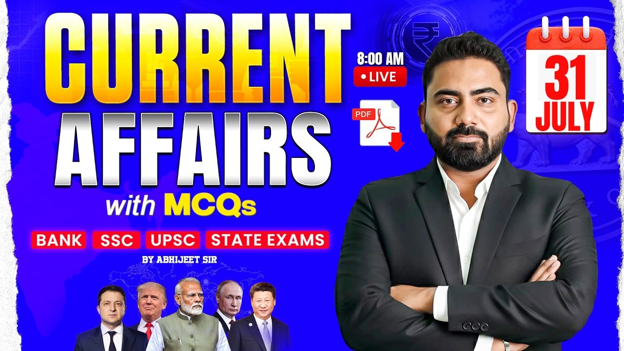 31July 2026 Current Affairs | Daily Current Affairs | Current Affairs Today | Abhijeet Sir