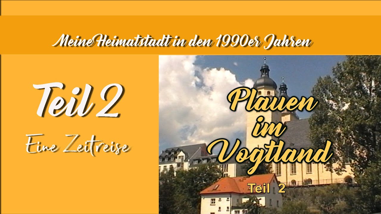 PLAUEN - Teil 2 - Plauen in den 1990er Jahren des letzten Jahrhunderts