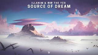 ILLANIM &amp; 得野 The Yes - Source of Dream