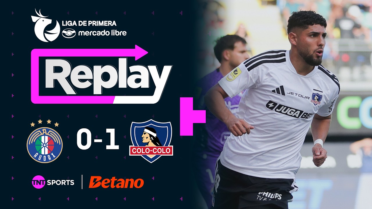 TNT Sports Replay | Audax Italiano 0 - 1 Colo Colo | Fecha 6