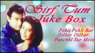 Sirf Tum | Juke Box | Pehli pehli bar mohabbat | Dilbar Dilbar | Punchi Sur Mein