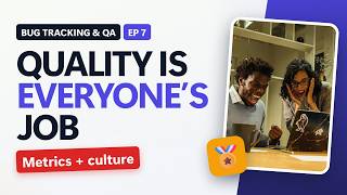 Quality Metrics & a Culture of Quality | Bug Tracking Course Ep 7