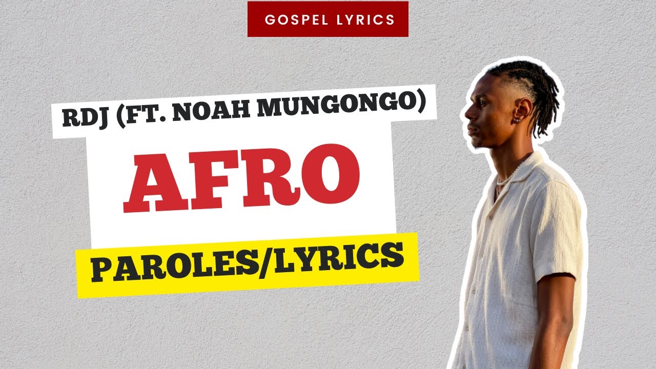 RDJ (ft. Noah Mungongo) Afro (Paroles) YouTube