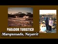 EL PARADOR TURISTICO🌋 || MARQUEZADO NAYARIT 🇲🇽😊