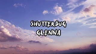 Shutterbug - Glenna（lyrics）