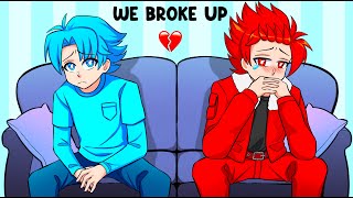 WE BROKE UP